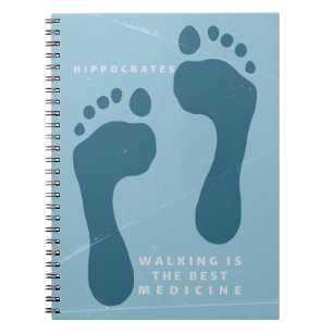 Walking is the best medicine Hippocrates quote Notebook
