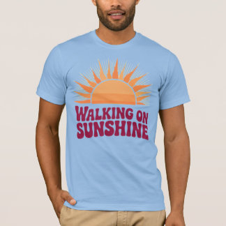 Walking On Sunshine T-Shirt