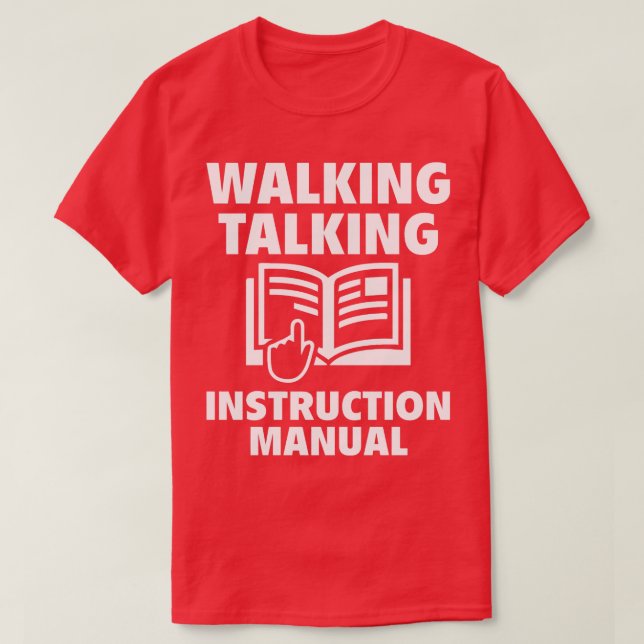 Walking Talking Instruction Manual Funny T Shirts  (Design Front)