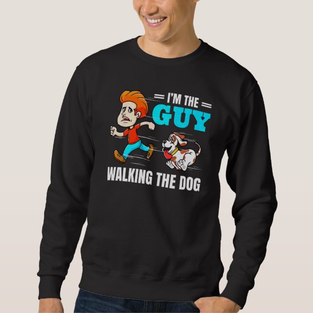 Walking The Dog  Accessories  Dog Statement Sweatshirt (Front)