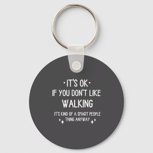 Walking Walk Quote Funny Saying Men Women  Key Ring (Front)