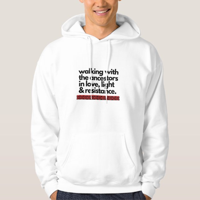 Walking with the ancestors t-shirt hoodie (Front)