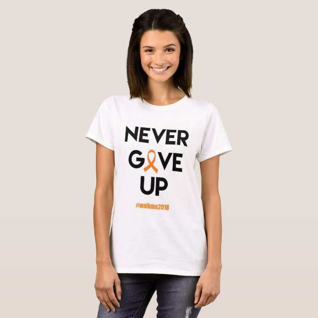 WalkMS Never Give Up T-Shirt (Front Full)