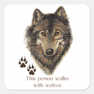 Walks with Wolves Wolf Quote Square Sticker