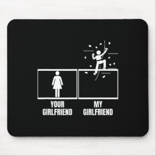 Wall Climbing Your Girlfriend My Girlfriend Funny Mouse Mat