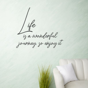 Wall Decal - Life is a wonderful  journey