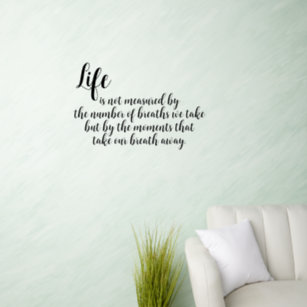 Wall Decal - Life is measured by...