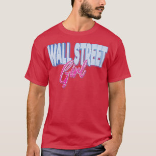 Wall Street Girl T-Shirt