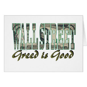 Wall Street/ Greed is Good