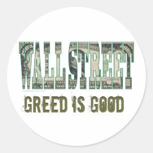 Wall Street/ Greed is Good Classic Round Sticker