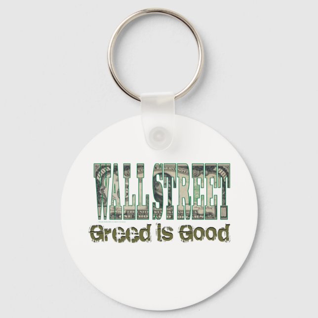 Wall Street/ Greed is Good Key Ring (Front)