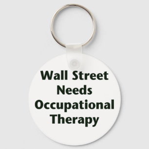 Wall Street Needs Occupational Therapy Key Ring
