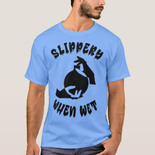 WallaceR2 Slippery When Wet Clay 2B T-Shirt