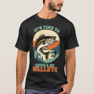 Walleye Fishing Time Gift for Fisherman T-Shirt