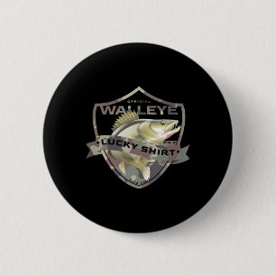 Walleye Lucky Shirt Funny Accessories To Walleye F 6 Cm Round Badge