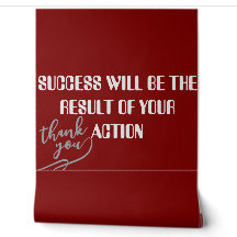 Wallpaper success will be the result of your actio