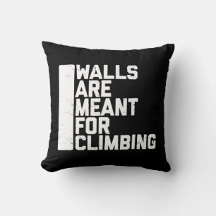 Walls Are Meant For Climbing Boulder   Cushion