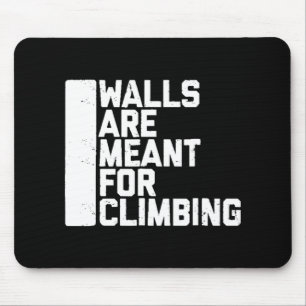 Walls Are Meant For Climbing Boulder Mouse Mat