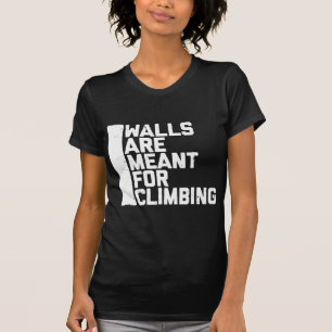 Walls Are Meant For Climbing Boulder T-Shirt