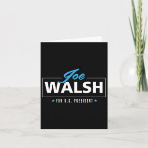 Walsh 2020 For President Defeat Trump Card