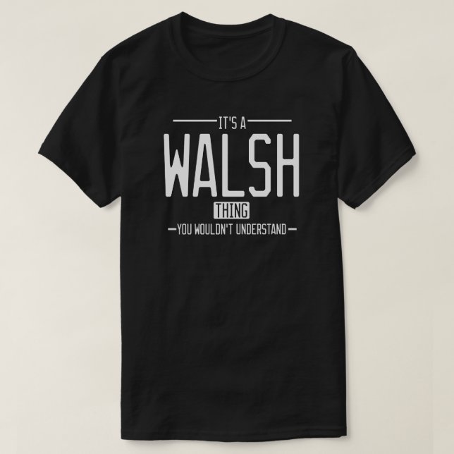 Walsh funny surname funny family T-Shirt (Design Front)