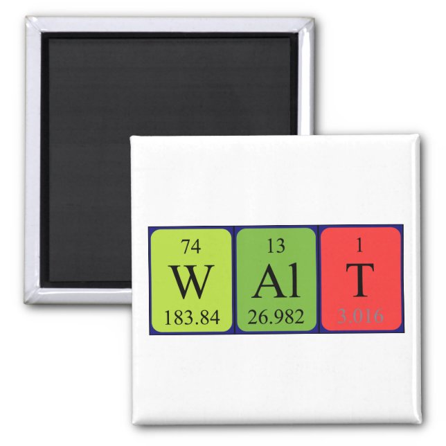 Walt periodic table name magnet (Front)