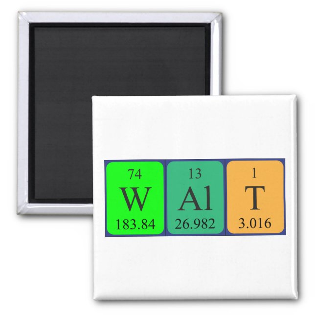Walt periodic table name magnet (Front)