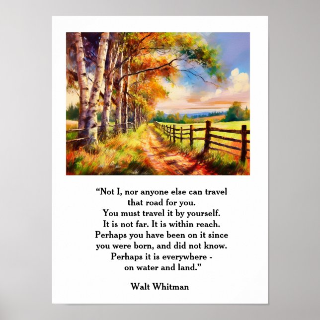 Walt Whitman Quote --the road we travel Poster (Front)