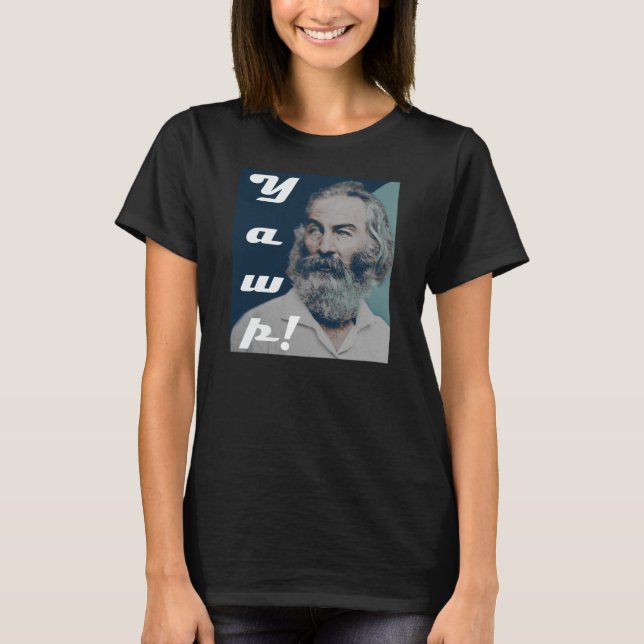 Walt Whitman's Yawp! T-Shirt (Front)