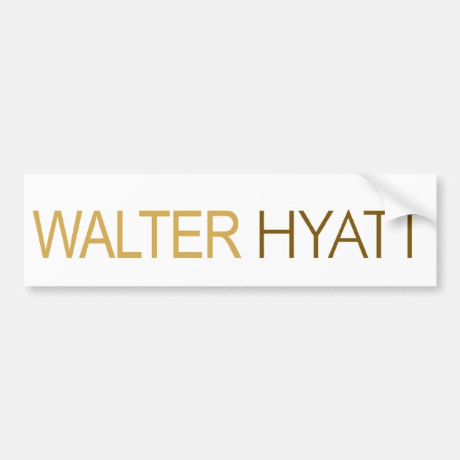 Walter Hyatt Bumper Sticker (Front)