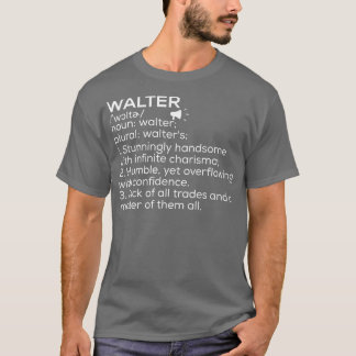 Walter Name Definition Walter Meaning Walter Name  T-Shirt