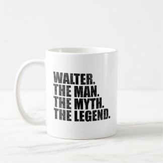 Walter name, Walter The Man The Myth The Legend Coffee Mug