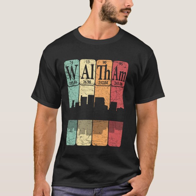 Waltham Periodic Table Elements Waltham Massachuse T-Shirt (Front)