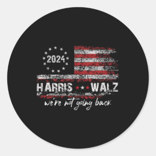 Waltz 2024 Kamala Election 2024 We&#';re Not Going Classic Round Sticker