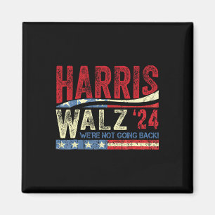 Waltz 2024 We're Not Going Back Kamala Harris 2024 Magnet