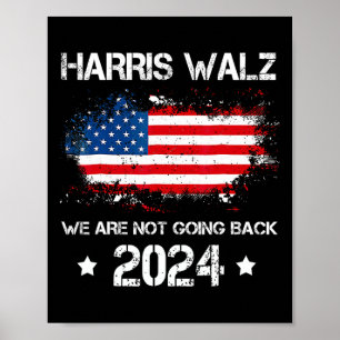 Waltz 2024 We're Not Going Back Kamala Harris Poster