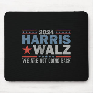 Waltz 2024 We're Not Going Back Walz Kamala Harris Mouse Mat