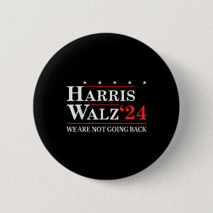 Waltz We Are Not Going Back Kamala Harris 2024 2 6 Cm Round Badge