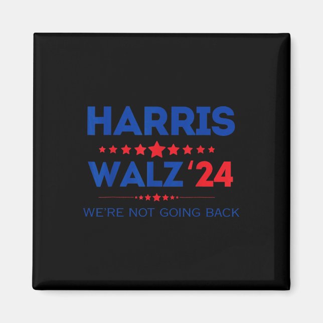 Waltz We Are Not Going Back Kamala Harris 2024  Magnet (Front)