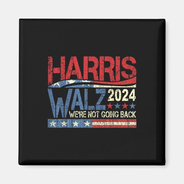 Walz 2024 Election Campaign We’re Not Going Back  Magnet (Front)