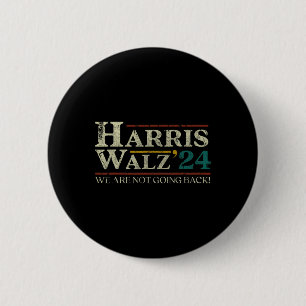 Walz 2024 Election We Are Not Going Back Distresse 6 Cm Round Badge