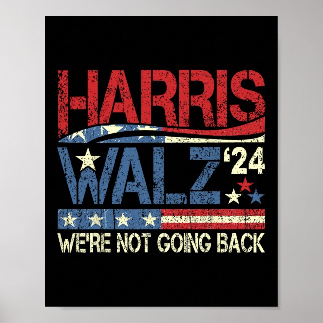 Walz 2024 For President We're Not Going Back  Poster (Front)