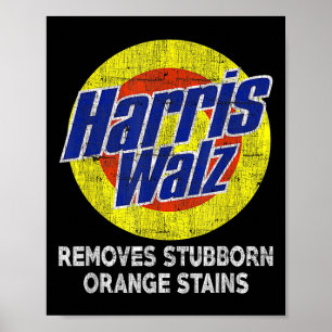Walz 2024 Removes Stubborn Orange Stains Humourous Poster