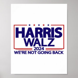 Walz 2024 We're Not Going Back Kamala Harris Vp Wa Poster