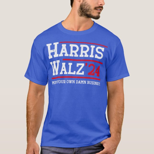Walz 24 Mind your ownbusiness T-Shirt (Front)