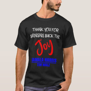 Walz Thank You For Bringing Back The Joy Political T-Shirt