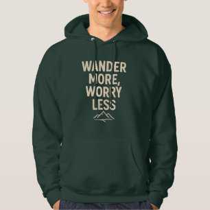 Wander More, Worry Less – Inspirational Travel Quo Hoodie