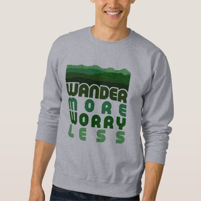 Wander More Worry Less Sweatshirt (Front)