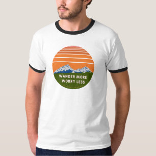 Wander more Worry less T-Shirt