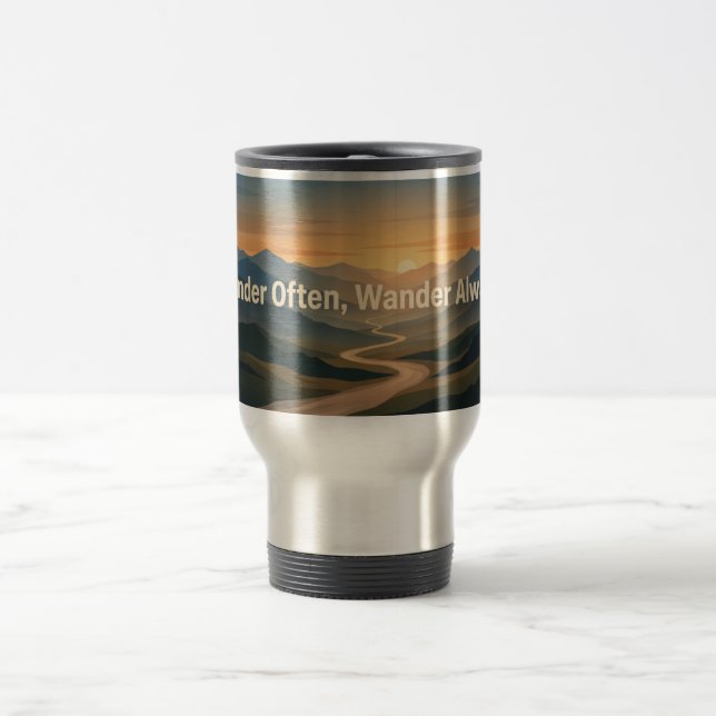 Wander Often Wander Always Mountain Adventure  Travel Mug (Center)